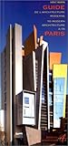 Guide de l'architecture moderne à Paris by