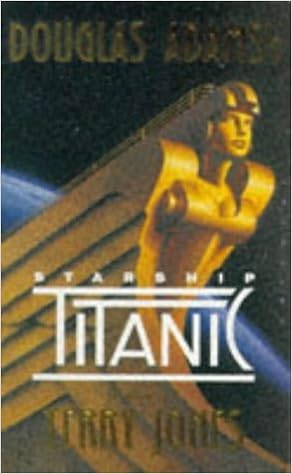 Douglas Adams Starship Titanic A Novel By Terry Jones 30 Nov 1997 Paperback Amazon Com Books