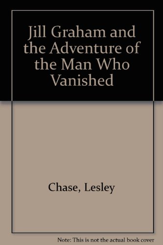 "Jill Graham and the Adventure of the Man Who Vanished (Piccolo Books)" av Lesley Chase