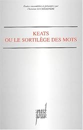 Keats ou "Le sortilège des mots"