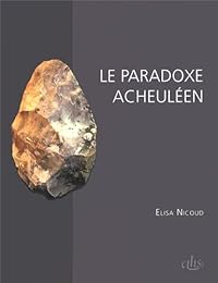 Le  paradoxe acheuléen
