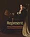Represent: 200 Years of African American Art in the Philadelphia Museum of Art by