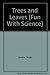 Trees and Leaves (Fun With Science) by 