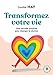 Transformez votre vie by 