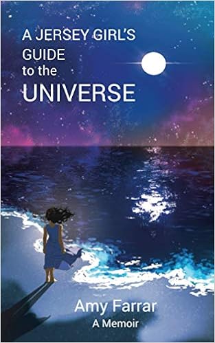 Amazon Com A Jersey Girl S Guide To The Universe A Memoir Farrar Amy E Corazzo Emma Books Amazon Com A Jersey Girl S Guide To The Universe A Memoir Farrar Amy E Corazzo Emma Books
