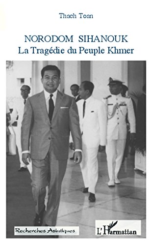 Norodom Sihanouk, 1922-2012