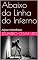 Livro Abaixo da Linha do Inferno (Anjos e Demônios)