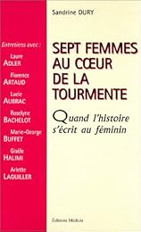 Sept femmes au coeur de la tourmente