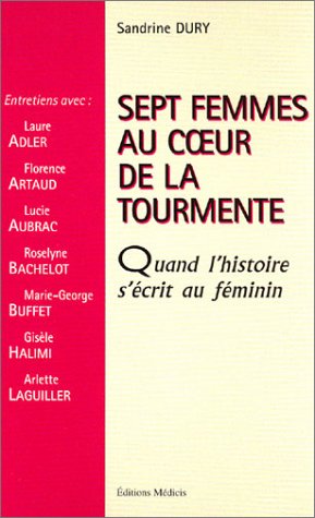 Sept femmes au coeur de la tourmente