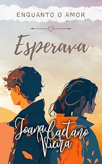 Livro Enquanto o Amor Esperava