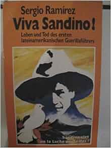 Viva Sandino Leben Und Tod Des Ersten