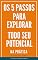 Livro 5 PASSOS PARA EXPLORAR TODO SEU POTENCIAL NA PRÁTICA (Autoconhecimento na Prática Livro 2)