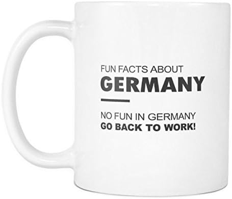 Fun Facts About Germany - No Fun In Germany Go Back To Work! - Coffee Cup Mug