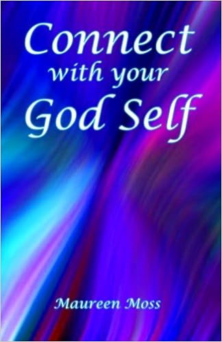 Connect With Your God Self Moss Maureen Amazon Com Books