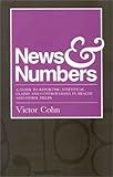 Image de News & Numbers: A Guide to Reporting Statistical Claims and Controversies in Health and Other Fields