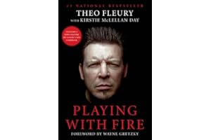 Playing With Fire: The Highest Highs and Lowest Lows of Theo Fleury