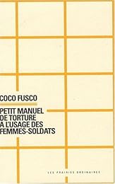 Petit manuel de torture à l'usage des femmes-soldats