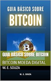 Livro Guia básico sobre BITCOIN : BITCOIN MOEDA DIGITAL
