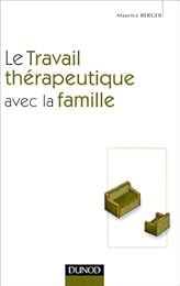Le  travail thérapeutique avec la famille