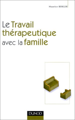 Le  travail thérapeutique avec la famille