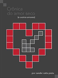 Livro Crônica do Amor Seco (e outros amores)