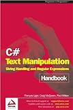 C# Text Manipulation Handbook, McQueen, Craig and Wilton, Paul, 1861008236