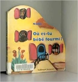 Ou Es Tu Bebe Fourmi Ou Es Tu Nadja Amazon Com Books Ou Es Tu Bebe Fourmi Ou Es Tu Nadja Amazon Com Books