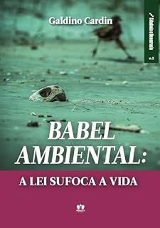 Livro Babel ambiental: a lei sufoca a vida