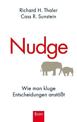 Nudge Wie Man Kluge Entscheidungen Anstoesst 9783430200813 Amazoncom Books