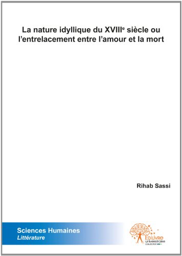 La  nature idyllique du XVIIIe siècle ou L'entrelacement entre l'amour et la mort