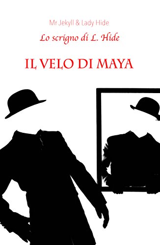 IL VELO DI MAYA: Lo Scrigno di L. Hide (Italian Edition)