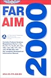 Two thousand FAR - AIM : Federal Aviation Regulations - Aeronautical Information Manual, Federal Aviation Administration Staff, 1560273720