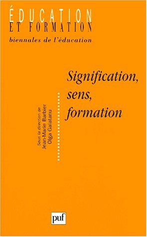 Signification sens formation by Barbier/Galatanu J.M