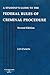 A Student's Guide to the Federal Rules of Criminal Procedure (Student Guides)