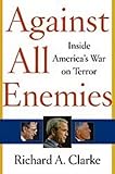 Front cover for the book Against All Enemies: Inside America's War on Terror by Richard A. Clarke