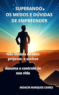 Livro Superando os Medos e Dúvidas de Empreender