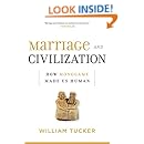 Marriage and Civilization: How Monogamy Made Us Human