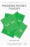 Modern Money Theory: A Primer on Macroeconomics for Sovereign Monetary Systems, Second Edition