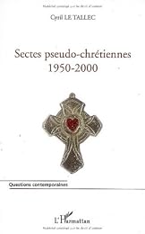 Les  sectes pseudo-chrétiennes
