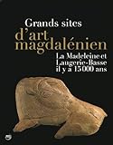 Image de Art mobilier paléolithique - La Madeleine et Laugerie-Basse : Catalogue d'exposition - Musée de Préhistoire, les Eyzies-de-Tayac du 20/06/2014 au 1