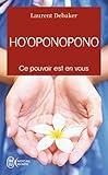 Ho'oponopono : Ce pouvoir est en vous by 