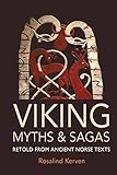 Viking Myths and Sagas: Retold from Ancient Norse