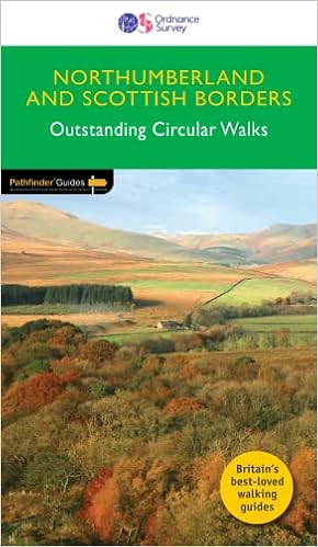 Ordnance Survey Circular Walks Northumberland And Scottish Borders Pathfinder Walking Guide | Ordnance  Survey | Pathfinder 35 | 28 Outstanding Circular Walks | Scotland | Nature  | Walks | Adventure (Pathfinder Guide): Amazon.co.uk: Dennis & Jan Kelsall:  9780319090268: Books