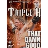 WWE: Triple H - That Damn Good