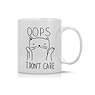Oops… I Don’t Care Cat Mug - Funny Cat Mug - 11OZ Coffee Mug - Mugs For Women – Angry Cat Mug, Grumpy Cat Mug - Perfect Gift for Mother’s Day - By AW Fashions