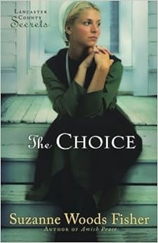The Choice Lancaster County Secrets Book 1 Suzanne