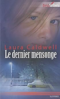 Le Dernier Mensonge Laura Caldwell Babelio