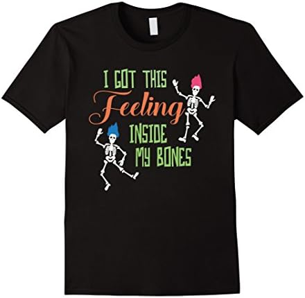 Mens I Got This Feeling Inside My Bones Shirt Hallowen Custome Large Black