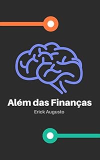 Livro Além das Finanças: Educação Financeira Completa Com Resultados Reais!