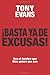 Basta ya de excusas: Sea el hombre que Dios quiere que sea (Spanish Edition)